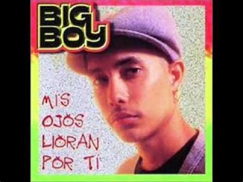 sin tu amor big boy